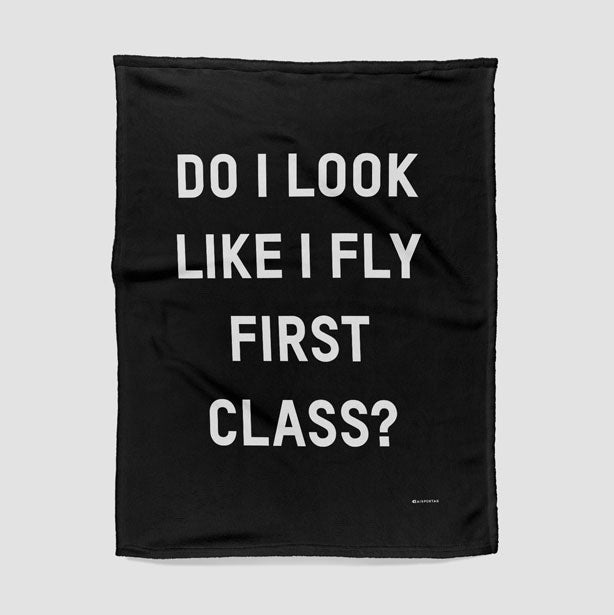 Do I Look Like I Fly First Class? - Blanket - Airportag
