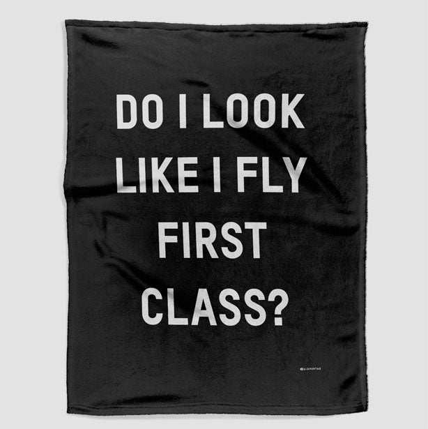 Do I Look Like I Fly First Class? - Blanket - Airportag