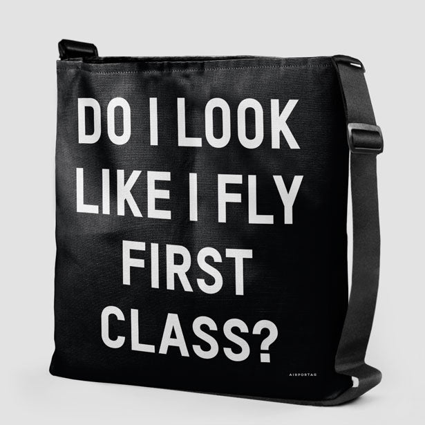 Do I Look Like I Fly First Class? - Tote Bag - Airportag