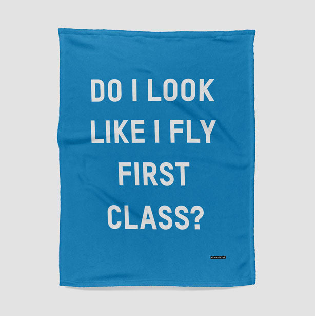 Do I Look Like I Fly First Class? - Blanket - Airportag