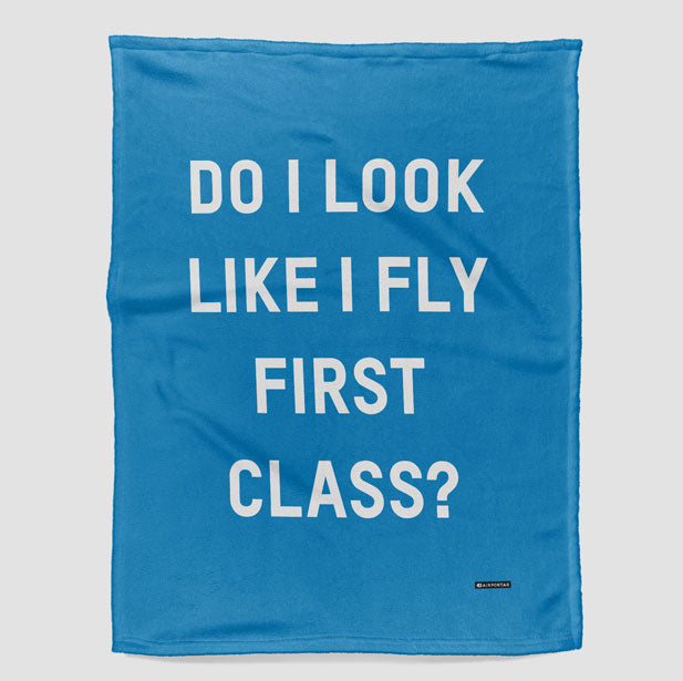 Do I Look Like I Fly First Class? - Blanket - Airportag