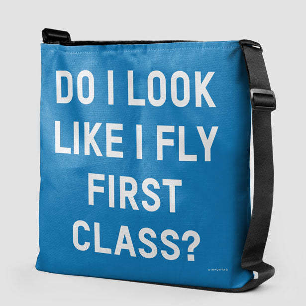 Do I Look Like I Fly First Class? - Tote Bag - Airportag