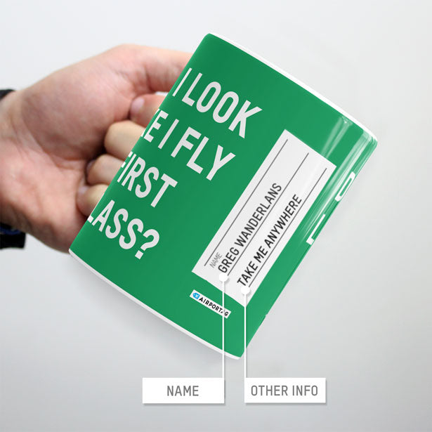 Do I Look Like I Fly First Class? - Mug - Airportag