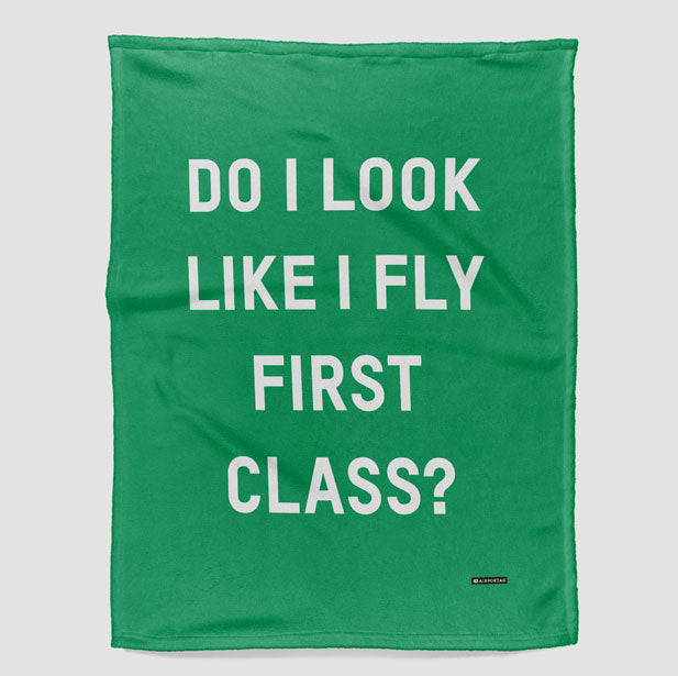 Do I Look Like I Fly First Class? - Blanket - Airportag