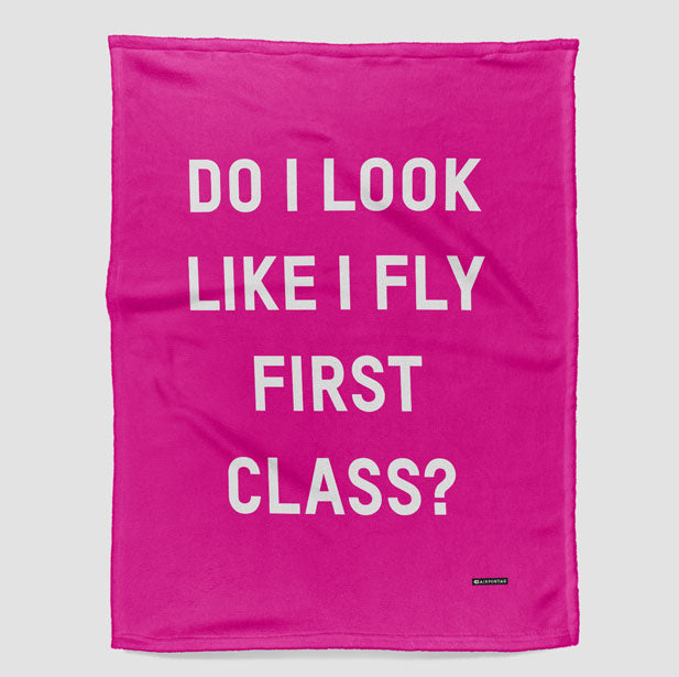 Do I Look Like I Fly First Class? - Blanket - Airportag