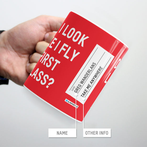 Do I Look Like I Fly First Class? - Mug - Airportag