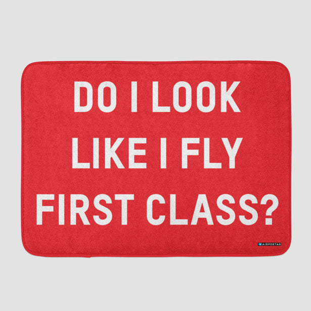 Do I Look Like I Fly First Class? - Bath Mat - Airportag