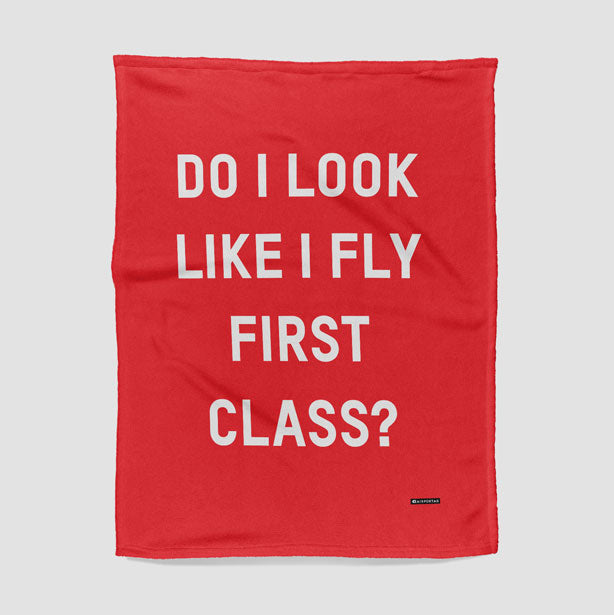 Do I Look Like I Fly First Class? - Blanket - Airportag