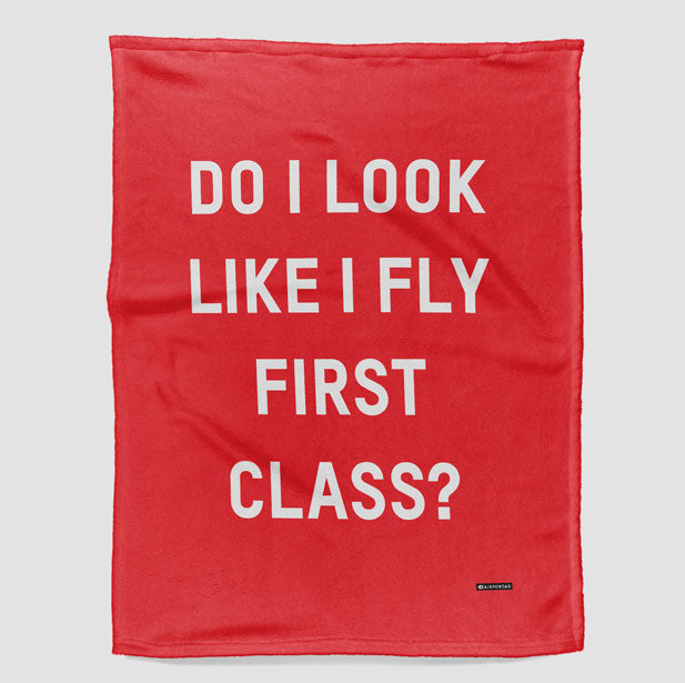 Do I Look Like I Fly First Class? - Blanket - Airportag