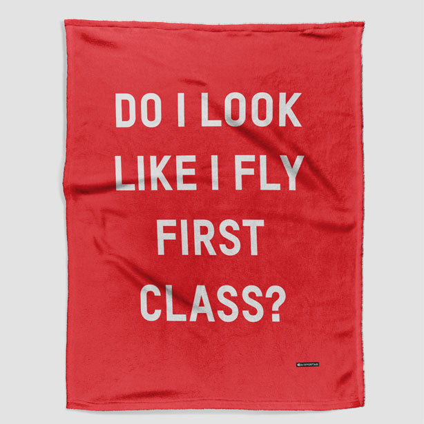 Do I Look Like I Fly First Class? - Blanket - Airportag
