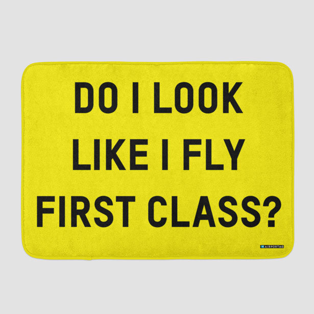 Do I Look Like I Fly First Class? - Bath Mat - Airportag
