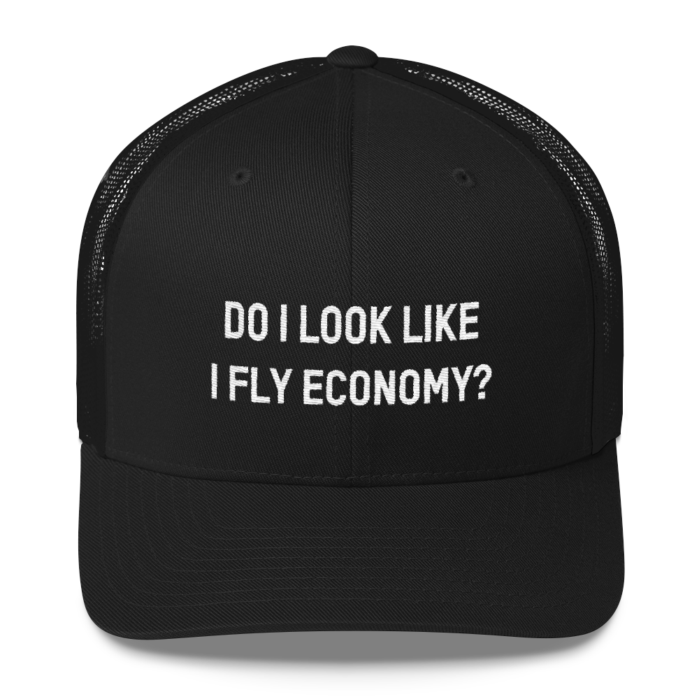 Do I Look Like I Fly Economy? - Retro Trucker Cap - Airportag