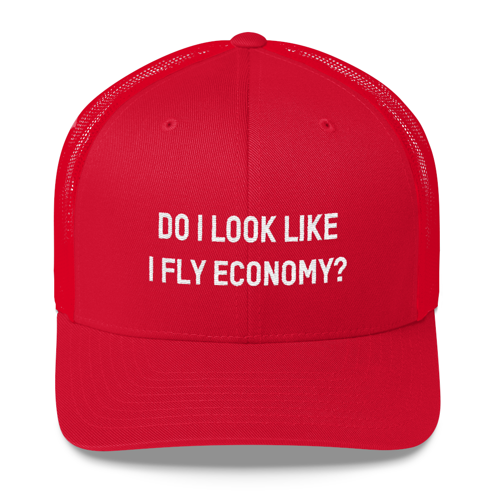 Do I Look Like I Fly Economy? - Retro Trucker Cap - Airportag