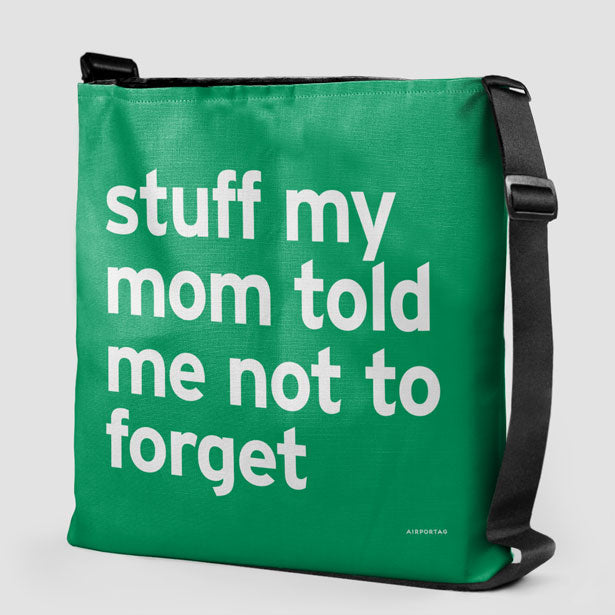 Stuff My Mom Told Me Not To Forget - Tote Bag airportag.myshopify.com