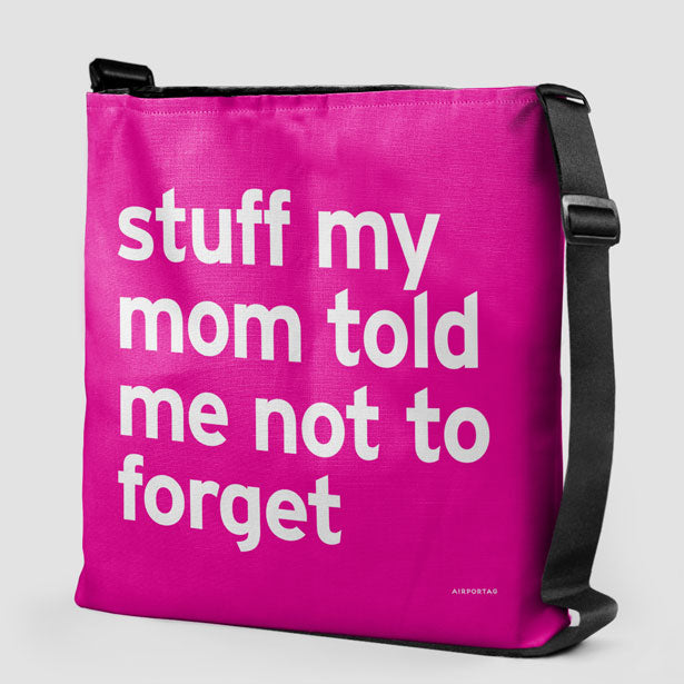 Stuff My Mom Told Me Not To Forget - Tote Bag airportag.myshopify.com