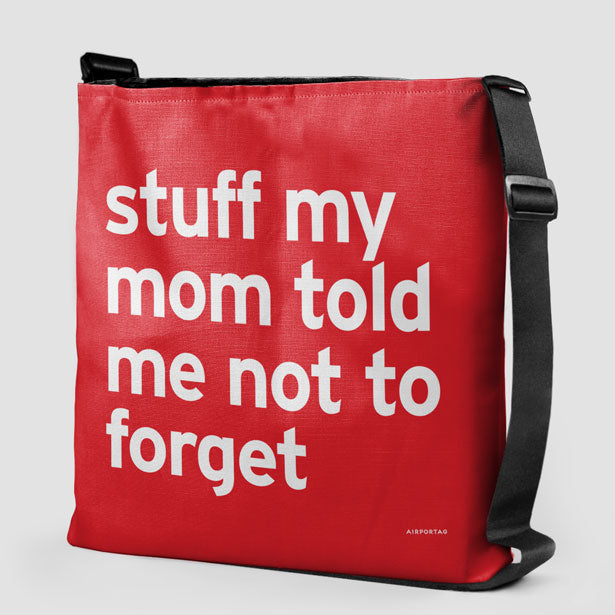 Stuff My Mom Told Me Not To Forget - Tote Bag airportag.myshopify.com