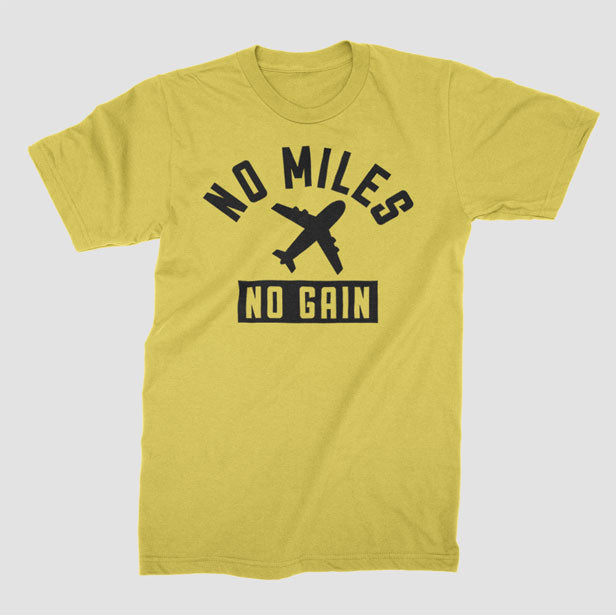 No Miles No Gain - T-Shirt airportag.myshopify.com