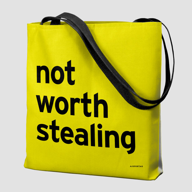 Not Worth Stealing - Tote Bag airportag.myshopify.com