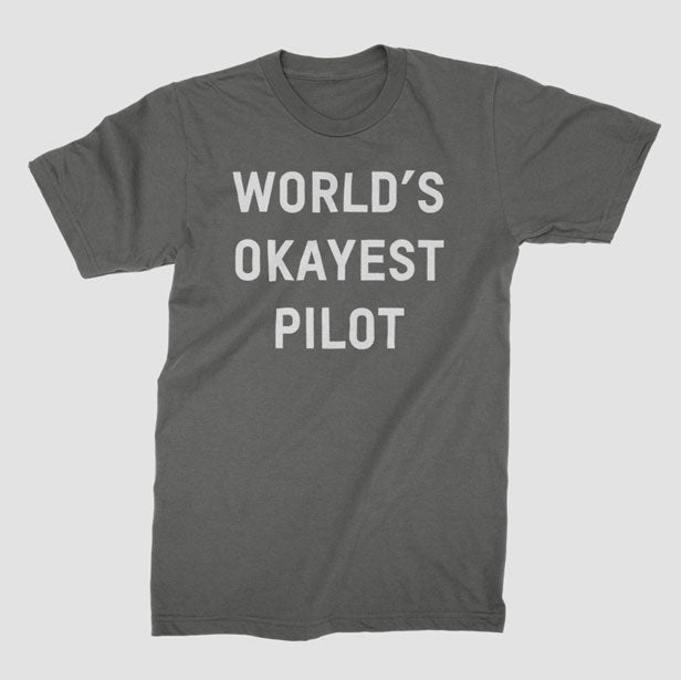 World's Okayest Pilot - T-shirt airportag.myshopify.com