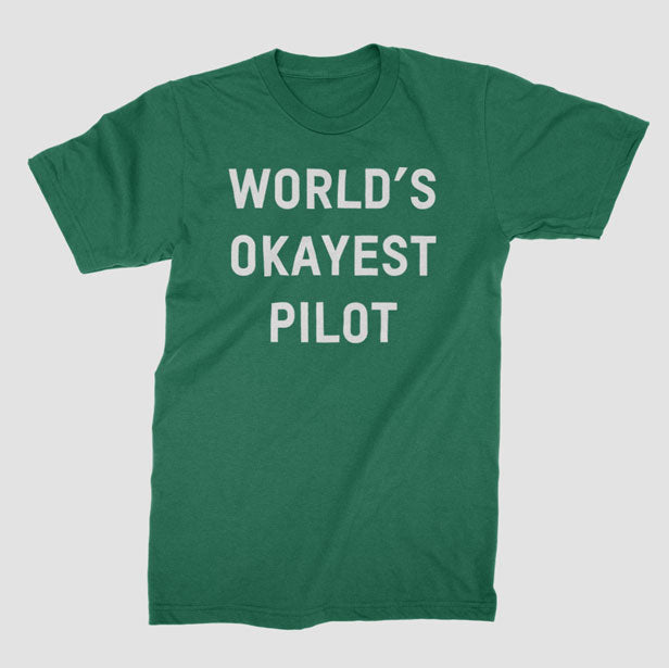 World's Okayest Pilot - T-shirt airportag.myshopify.com