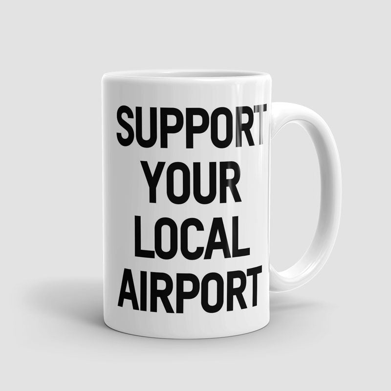 Support Your Local Airport - Mug