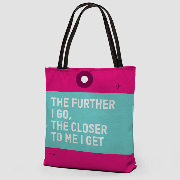 The Further I Go - Tote Bag - Airportag