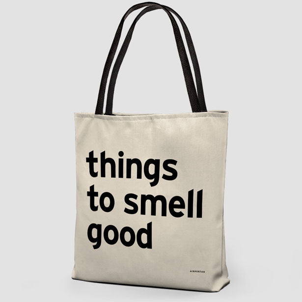 Things To Smell Good - Tote Bag airportag.myshopify.com