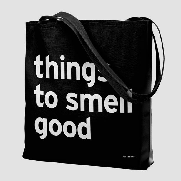 Things To Smell Good - Tote Bag airportag.myshopify.com