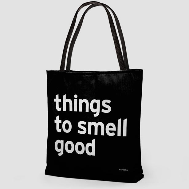 Things To Smell Good - Tote Bag airportag.myshopify.com