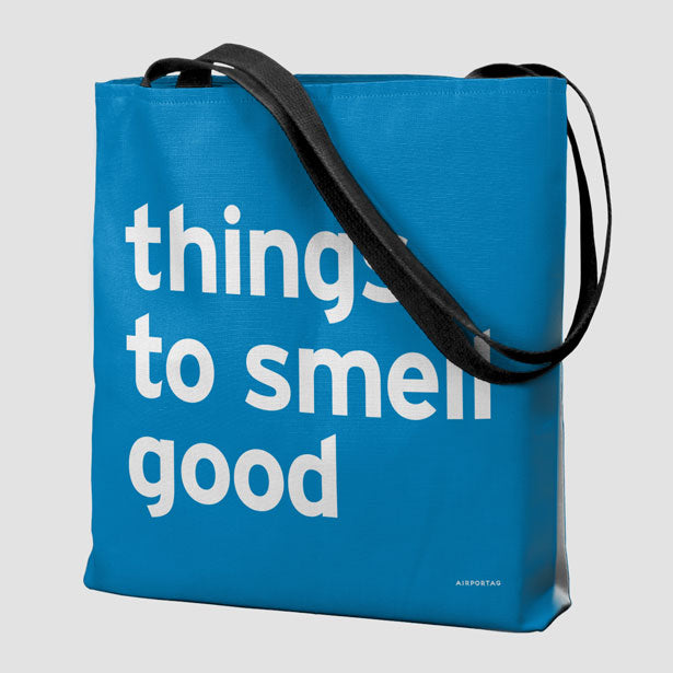 Things To Smell Good - Tote Bag airportag.myshopify.com