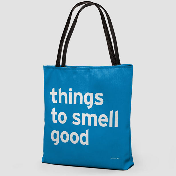 Things To Smell Good - Tote Bag airportag.myshopify.com