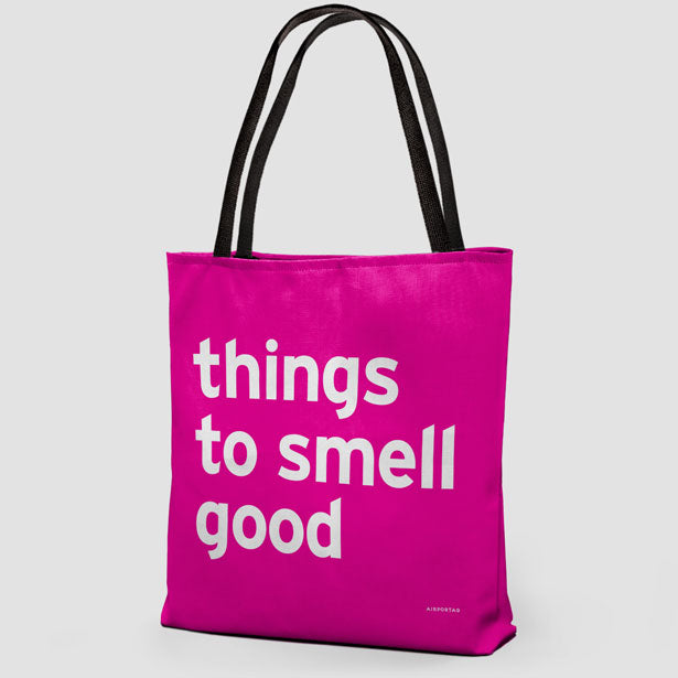 Things To Smell Good - Tote Bag airportag.myshopify.com