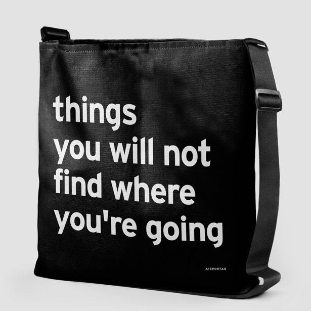 Things You Will Not Find Where You're Going - Tote Bag airportag.myshopify.com