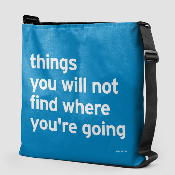 Things You Will Not Find Where You're Going - Tote Bag airportag.myshopify.com