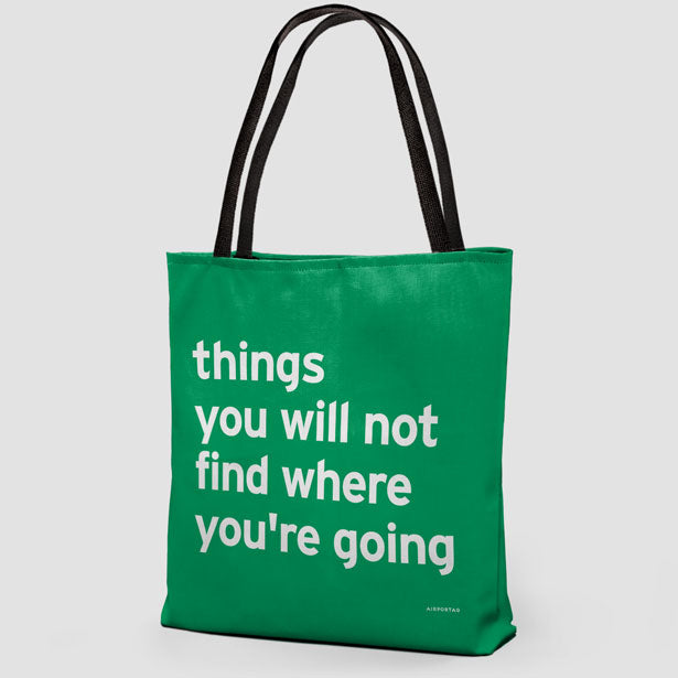 Things You Will Not Find Where You're Going - Tote Bag airportag.myshopify.com