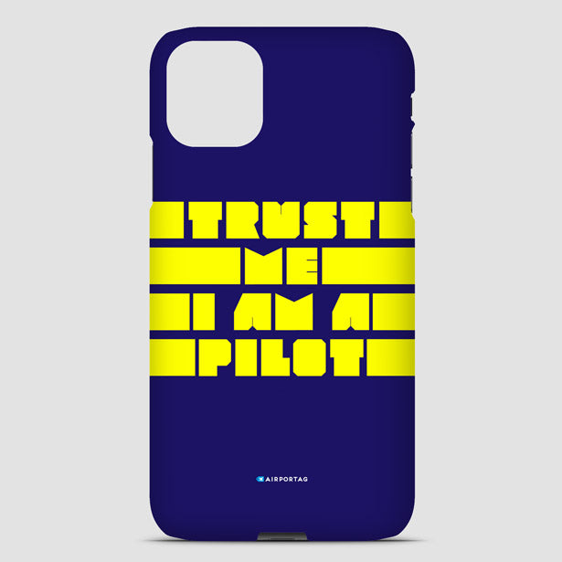 Trust Me, I'm A Pilot - Phone Case airportag.myshopify.com