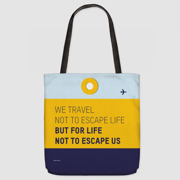 We Travel Not To - Tote Bag - Airportag