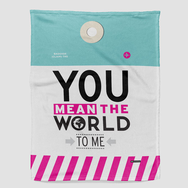 You Mean The World - Blanket - Airportag