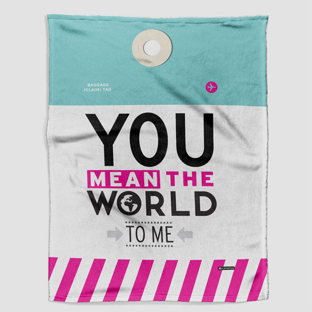 You Mean The World - Blanket - Airportag