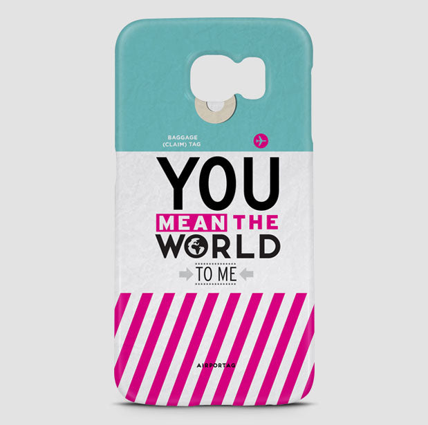 You Mean The World - Phone Case - Airportag