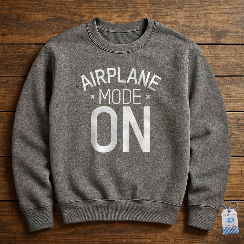 Airplane Mode - Sweatshirt