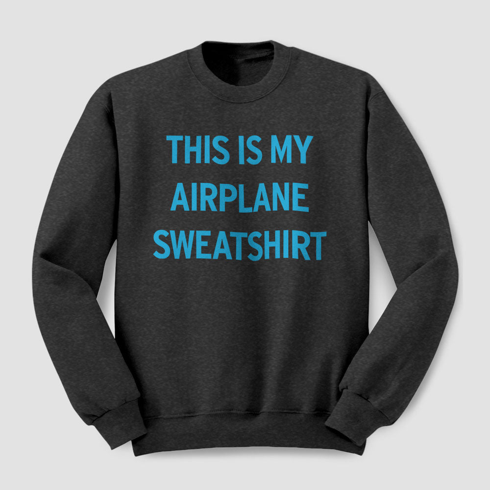 C'est mon avion - Sweat-shirt