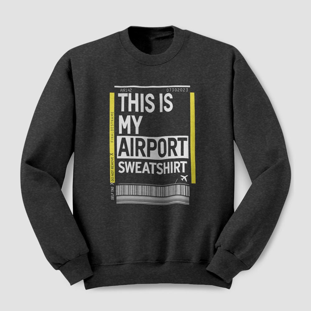 C'est mon aéroport - Sweat-shirt