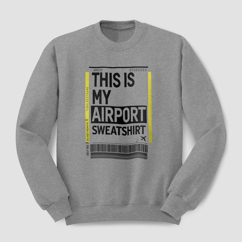 C'est mon aéroport - Sweat-shirt