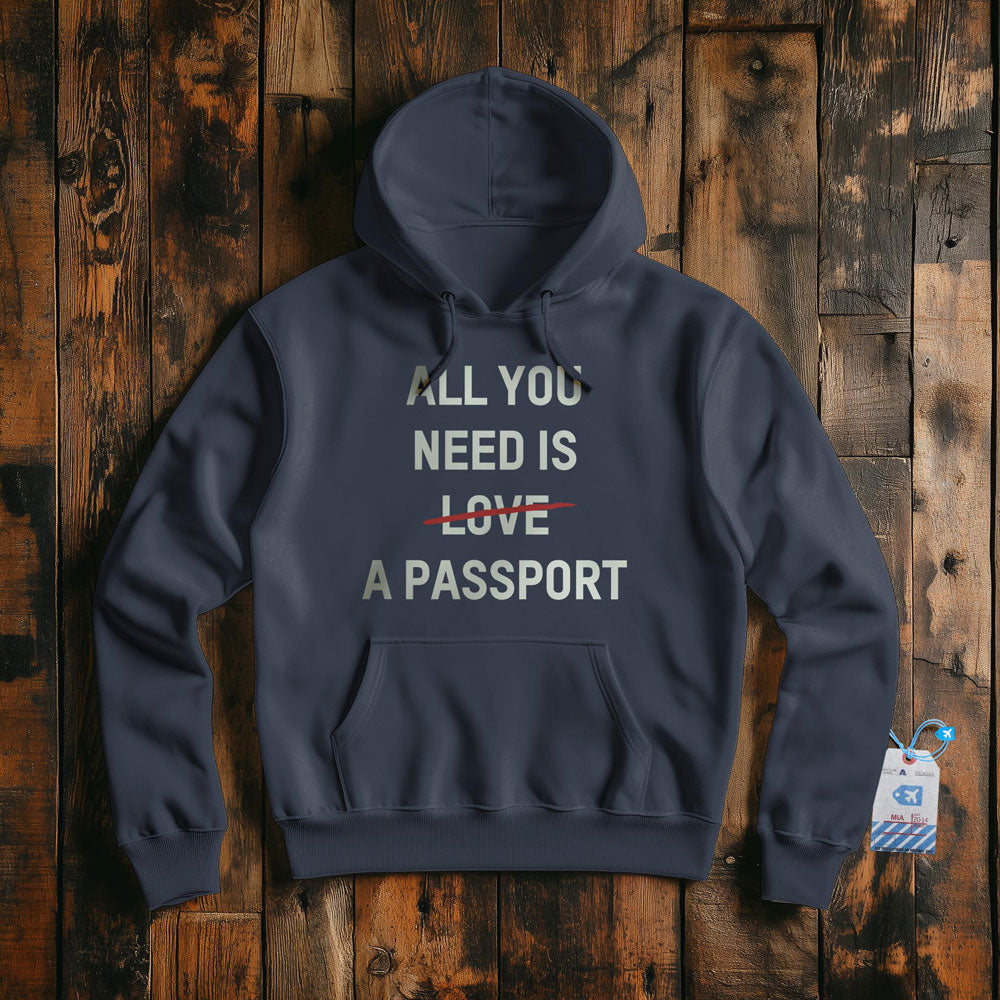 All You Need Is A Passport - Pullover Hoodie