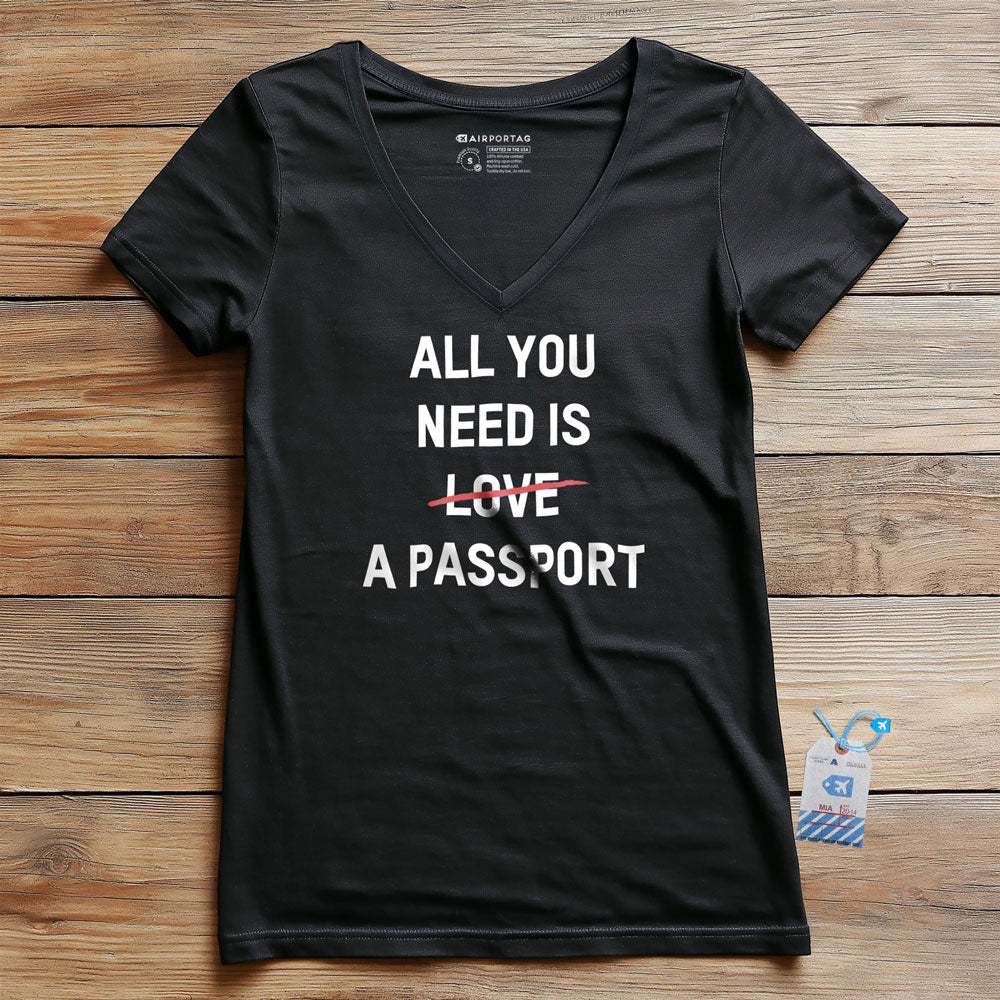 All You Need Is A Passport - Women's V-Neck T-Shirt