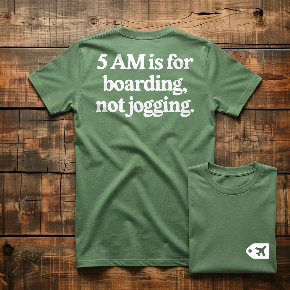 5 AM is for Boarding - Back - T-Shirt