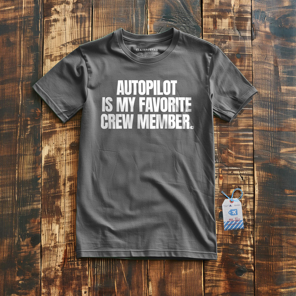 Autopilot Is My Favorite Crew Member - T-Shirt - Asphalt