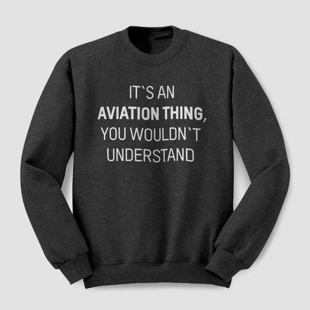 C'est une chose d'aviation - Sweat-shirt