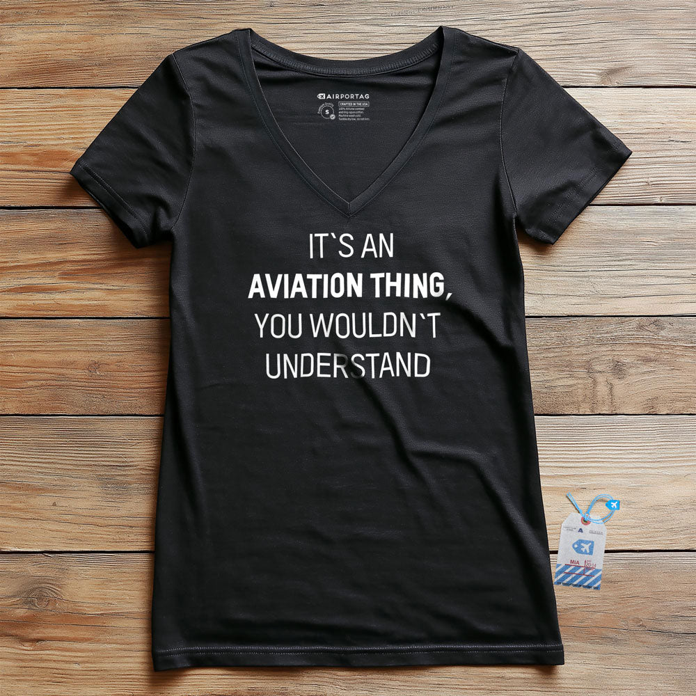 It's An Aviation Thing - Women's V-Neck T-Shirt